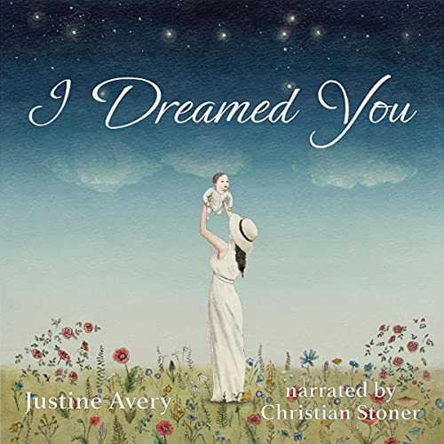 I Dreamed You by Justine Avery