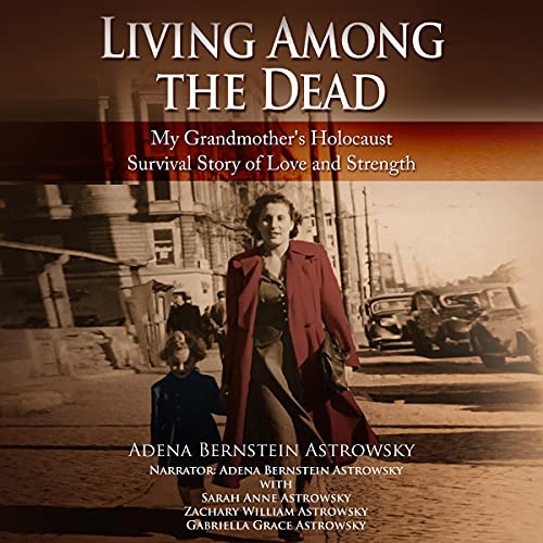 Living Among the Dead by Adena Bernstein Astrowsky