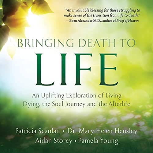 Bringing Death to Life by Patricia Scanlan