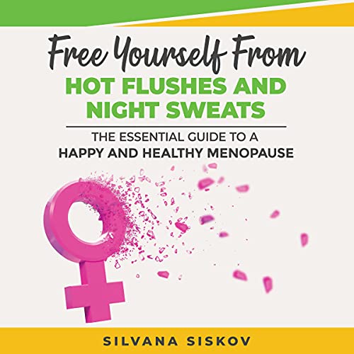 Free Yourself From Hot Flushes and Night Sweats