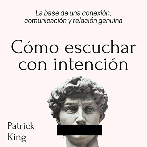Cómo escuchar con intención [How to Listen with Intention]