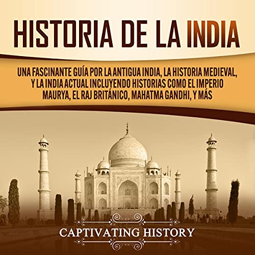 Historia de la India [History of India] by Captivating History