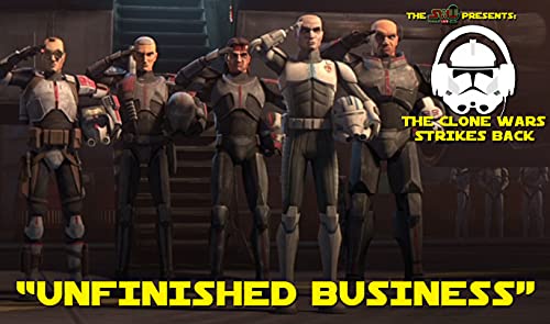 The Clone Wars Strikes Back | "Unfinished Business" by Unknown