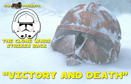 The Clone Wars Strikes Back | "Victory and Death" by Unknown