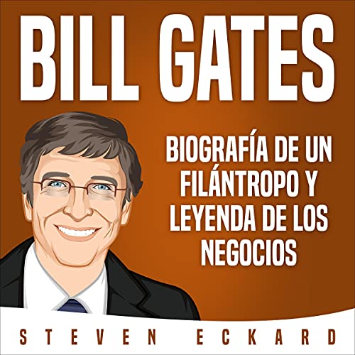 Bill Gates (Spanish Edition) by Steven Eckard