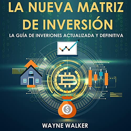 La Nueva Matriz de Inversión [The New Investment Matrix]