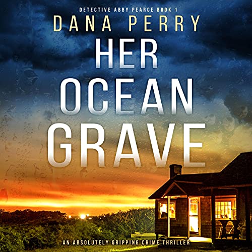 Her Ocean Grave by Dana Perry