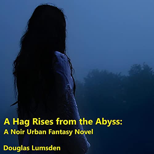 A Hag Rises from the Abyss