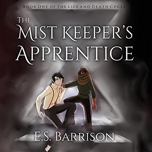 The Mist Keeper's Apprentice by E.S. Barrison