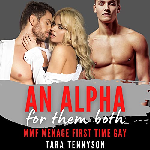 An Alpha for Them Both: MMF Menage First Time Gay