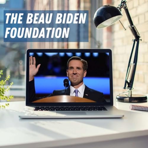 SPECIAL EDITION: The Beau Biden Foundation by Unknown