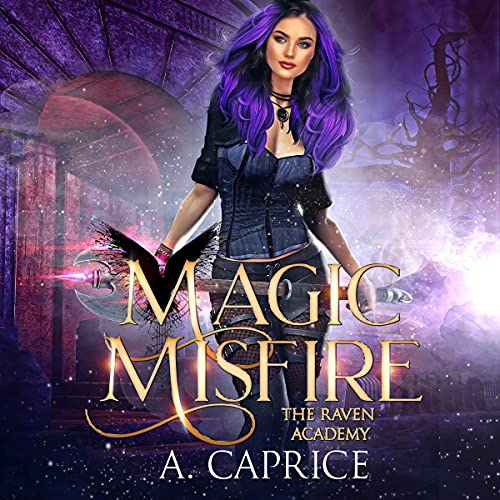 Magic Misfire by A. Caprice