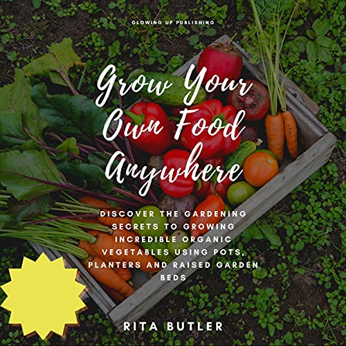 Grow Your Own Food Anywhere