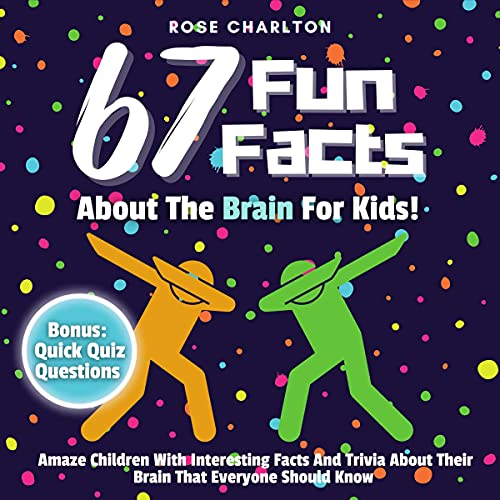 67 Fun Facts About the Brain For Kids!