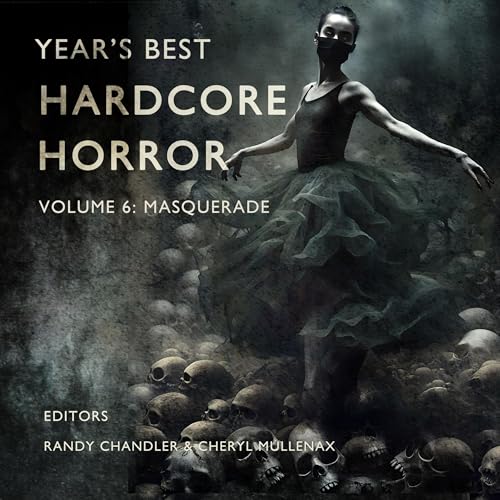 Year's Best Hardcore Horror Volume 6