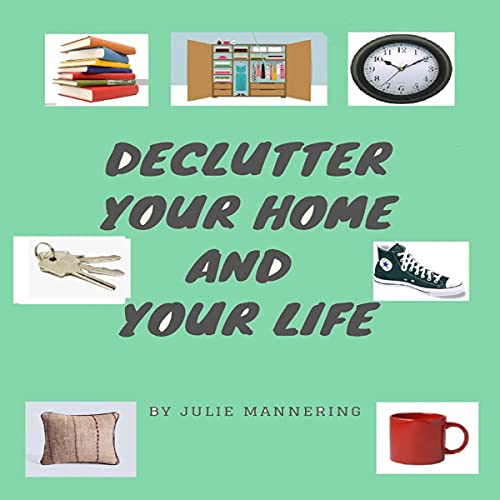 Declutter Your Home and Your Life