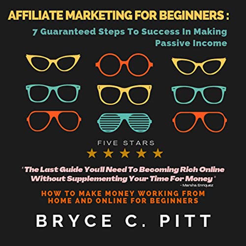 Affiliate Marketing for Beginners by Bryce C. Pitt