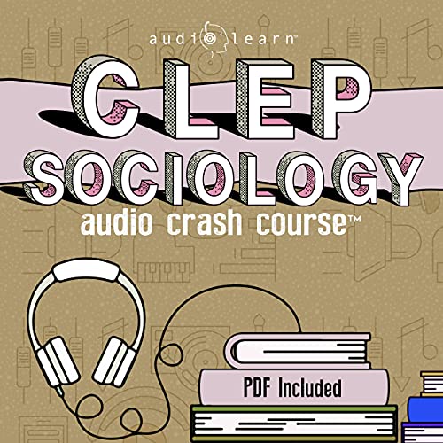 CLEP Sociology Audio Crash Course