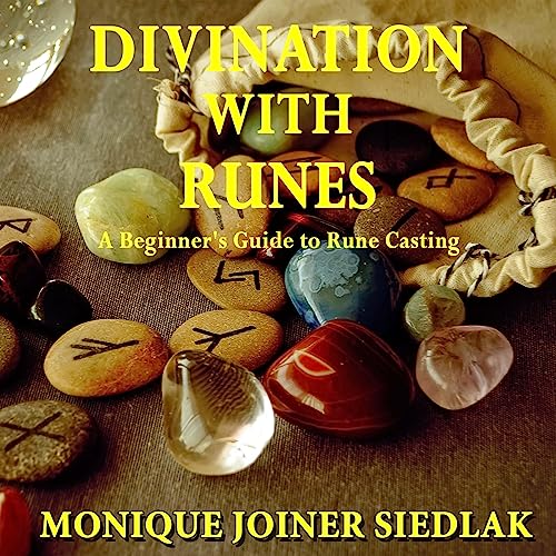 Divination with Runes: A Beginner's Guide to Rune Casting