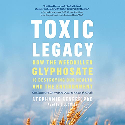 Toxic Legacy by Stephanie Seneff
