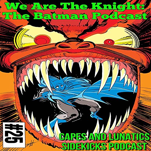 We Are the Knight Ep #25: Detective Comics #592 & #593 by Unknown