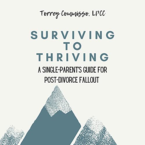 Surviving to Thriving by Torrey Commisso
