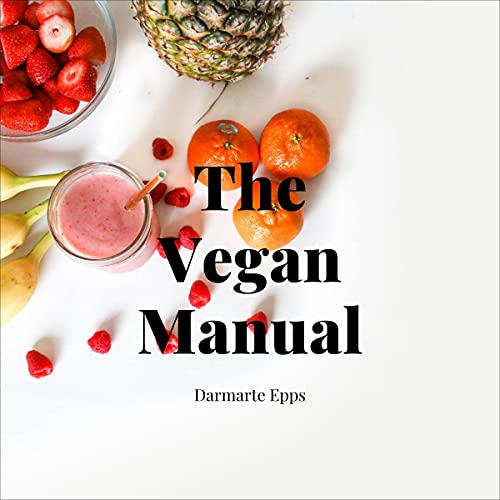 The Vegan Manual by Darmarte Epps
