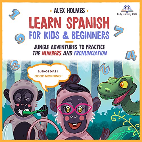 Learn Spanish for Kids & Beginners: Jungle Adventures to Practice the Numbers and Pronunciation