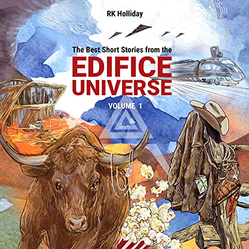 The Best Short Stories from the Edifice Universe: Volume 1