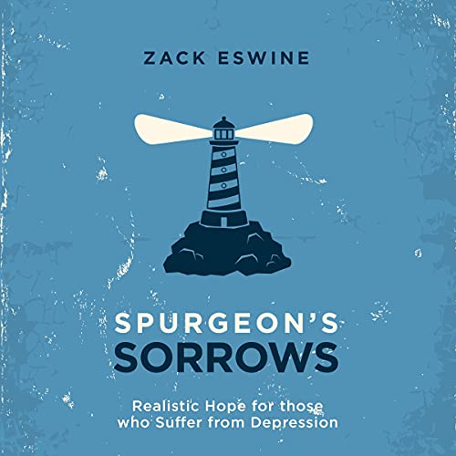Spurgeon's Sorrows by Zack Eswine
