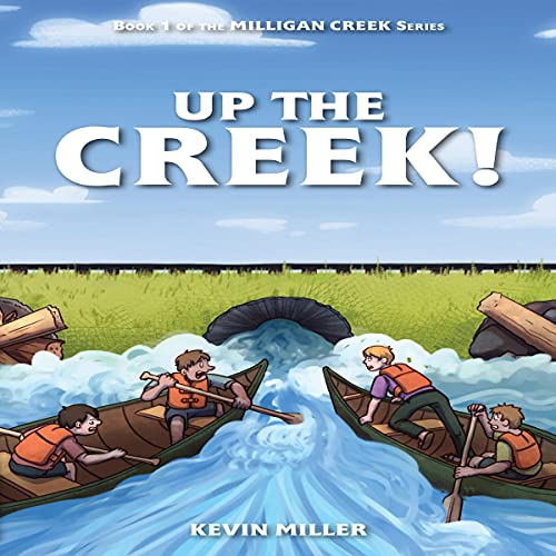 Up the Creek!