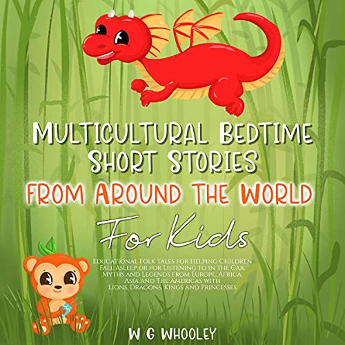 Multicultural Bedtime Short Stories from Around the World for Kids by W G Whooley