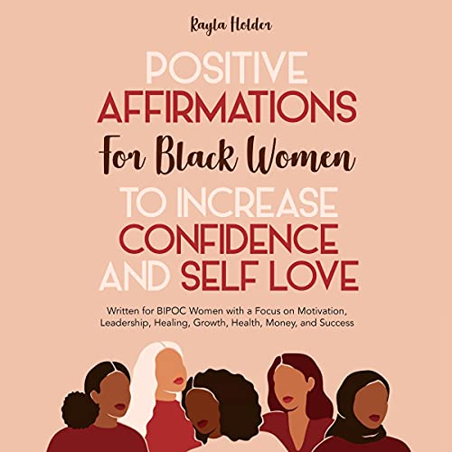 Positive Affirmations for Black Women to Increase Confidence and Self-Love by Kayla Holder