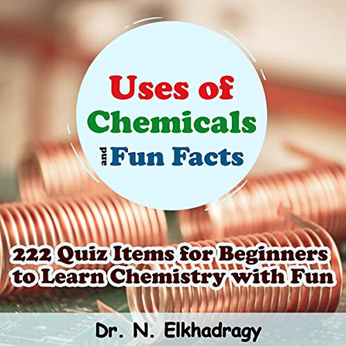Uses of Chemicals and Fun Facts