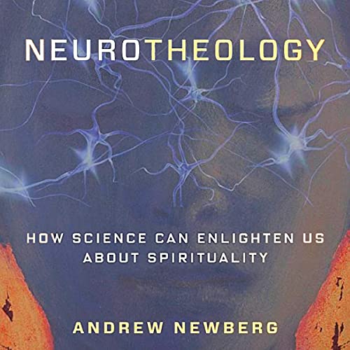 Neurotheology by Andrew Newberg