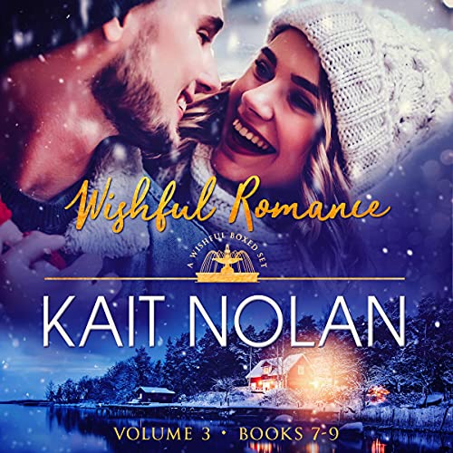 Wishful Romance: Volume 3 (Books 7-9) by Kait Nolan
