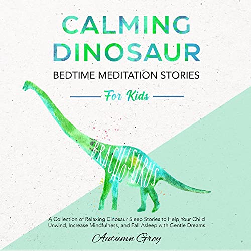 Calming Dinosaur Bedtime Meditation Stories for Kids