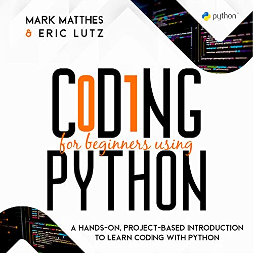 Coding for Beginners Using Python by Mark Matthes