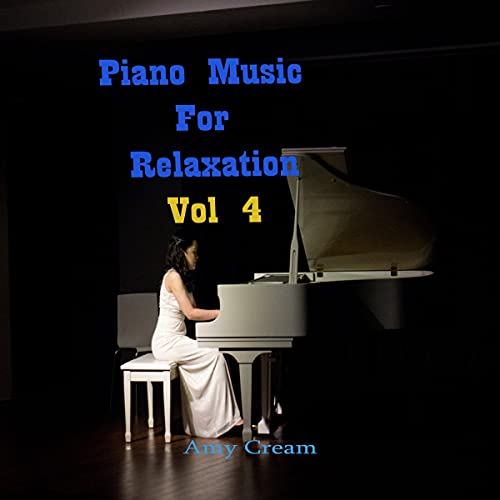 Piano Music for Relaxation, Volume 4