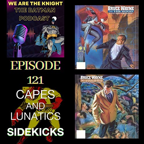 We Are The Knight Ep #121: Batman - Shadow of the Bat #21-#23 by Unknown