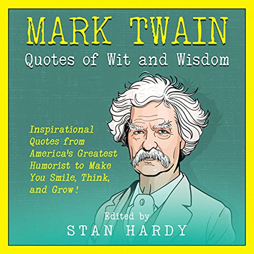 Mark Twain Quotes of Wit and Wisdom