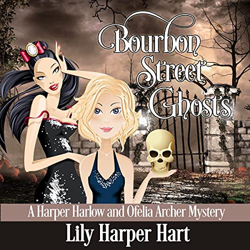 Bourbon Street Ghosts by Lily Harper Hart