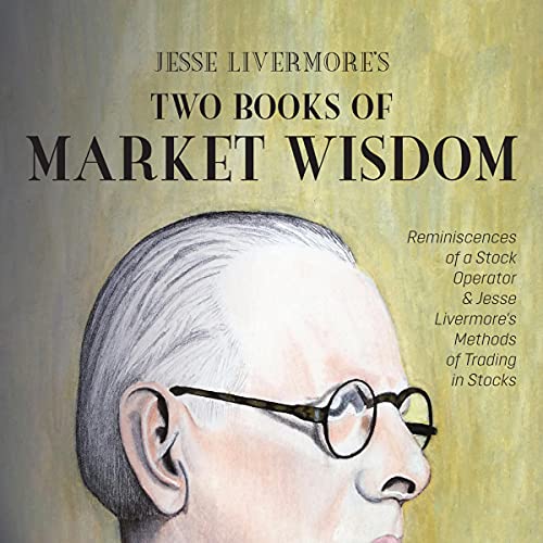 Jesse Livermore's Two Books of Market Wisdom