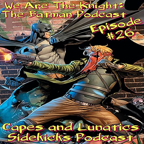 We Are the Knight Ep #26: Detective Comics #613, Batman: Urban Legends #3 by Unknown