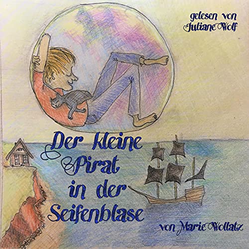 Der kleine Pirat in der Seifenblase by Marie Wollatz