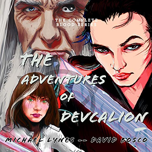 The Adventures of Devcalion: The Complete Blood Series
