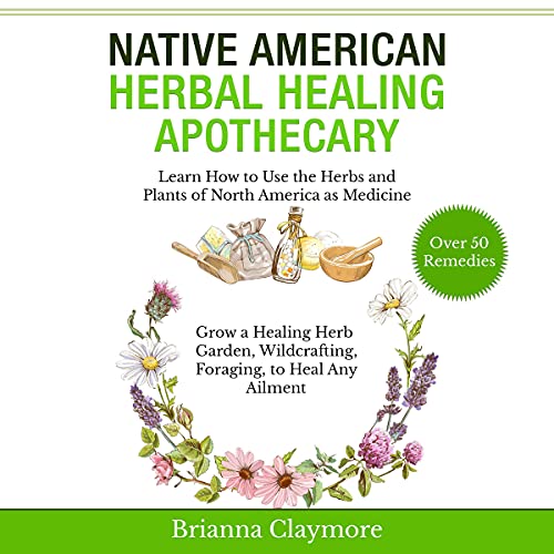 Native American Herbal Healing Apothecary by Brianna Claymore