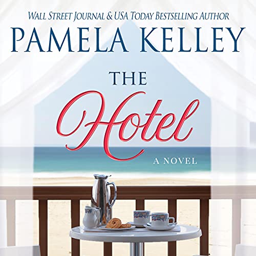 The Hotel by Pamela M. Kelley