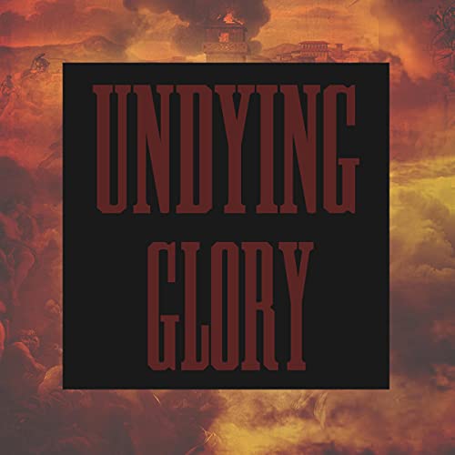 Undying Glory by Tom Billinge