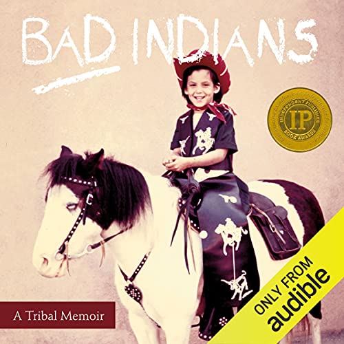 Bad Indians by Deborah A. Miranda